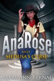 Cover of AnaRose and Medusa's Curse by Mary Ann Bernal
