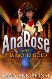 Cover of AnaRose and Pharaoh's Gold by Mary Ann Bernal