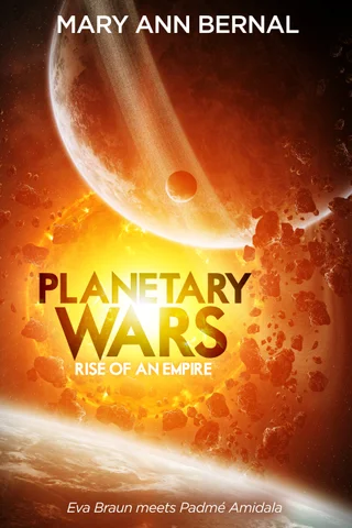 Cover of Planetary Wars: Rise of an Empire by Mary Ann Bernal